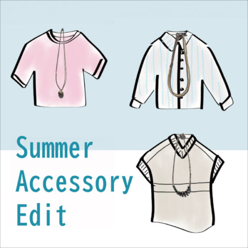 6/12(金)～6/29(月) なんばパークス店「Summer Accessory Edit ～この夏のアクセサリーをセレクト～」